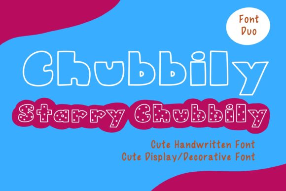 Chubbily and Starry Chubbily Font for Kids-Themed Crafts