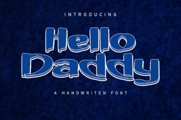 Hello Daddy Font: A Cute and Bold Display Typeface for Creative Makers