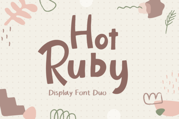 Hot Ruby: A Playful Display Font for Engaging Publications