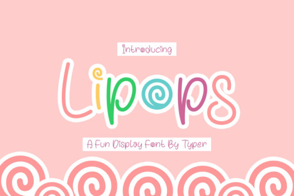 Lipops Display Font for Vibrant Editorial Design