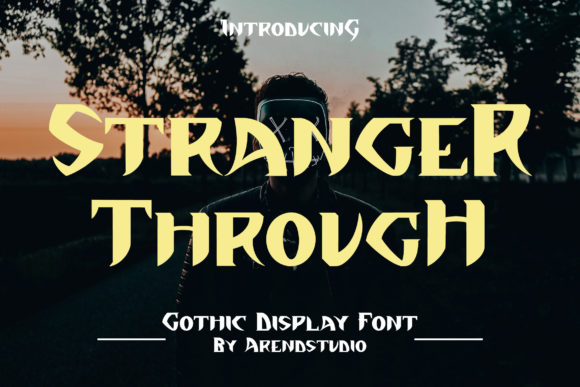 Stranger Through Font Review: A Gothic Display Typeface for Editorial Design